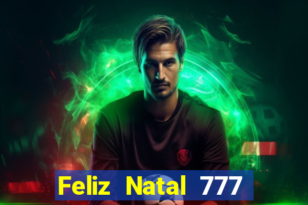 Feliz Natal 777 plataforma login